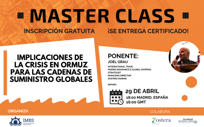 IMBS Master Class Internacional: Implicaciones de la crisis en Ormuz para las cadenas de suministro globales